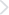 >